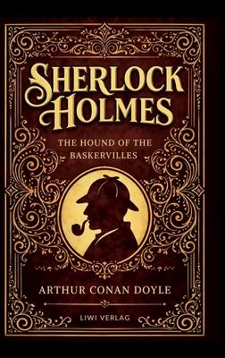 Sherlock Holmes: The Hound of the Baskervilles (English Edition): The Original Sherlock Holmes by Arthur Conan Doyle