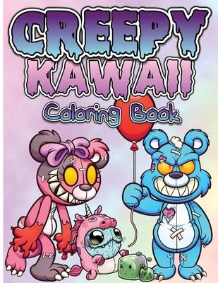 Creepy Kawaii Pastel Goth Coloring Book: Cute, Spooky And Horror Coloring Pages For Grown Ups, Teens And Children. Fun, Creepy, Satanic And Gothic Cre