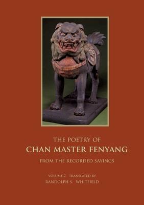 The Recorded Sayings of Master Fenyang Wude (Fenyang Shanzhao), Vol. 2: Compiled by Ciming, Great master Chuyuan of Mount Shishuang. Translated from t