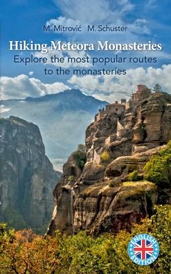 Hiking Meteora Monasteries: Explore the most popular routes to the monasteries