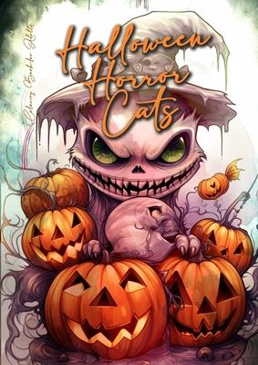 Halloween Horror Cats Coloring Book for Adults: Halloween Cats Grayscale Coloring Book Gothic Horror Coloring Book for Adults Creepy and funny cats Co