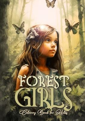 Forest Girls Coloring Book for Adults: Forest Coloring Book for Adults Forest Girls Coloring Book Portrait Forest Grayscale Coloring