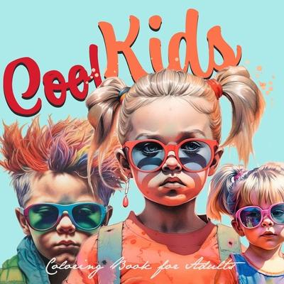 Cool Kids Coloring Book for Adults: Kids Portrait Coloring Book cool kids faces Coloring Book grayscale kids fashion coloring book for adults 60P Subscription
