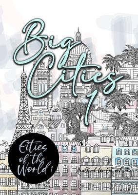 Big Cities Coloring Book for Adults Cities of the World 1: City Coloring Book for Adults Landmarks Cities Coloring Book Houses Coloring Book