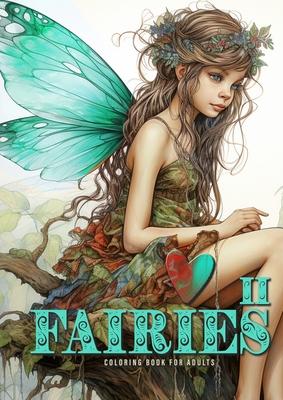 Fairies Coloring Book for Adults Vol. 2: Fairies Coloring Book Grayscale Fairy Grayscale Coloring Book for Adults happy cute sad and bored faires A4 5