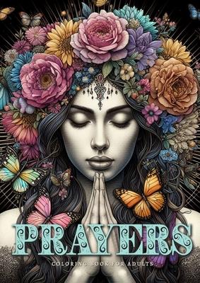 Prayers Coloring Book for Adults: Spiritual Coloring Book Grayscale religious Coloring Book Meditation Awareness