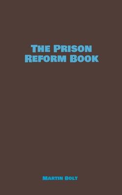 The Prison Reform Book