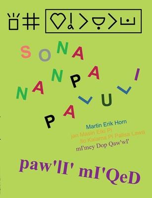 sona nanpa Paluli - paw'lI mI'QeD: kepeken toki tu wan: sitelen pona, toki pona, toki Sinan - nutlhej wej Hol: SI'telenpo'na Hol, to'qIpo'na Hol, tlhI