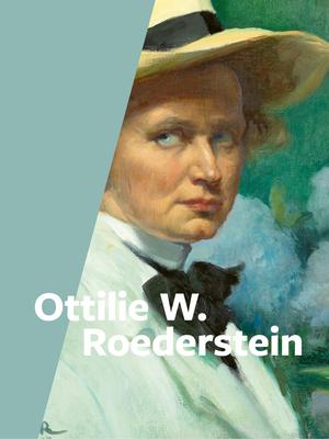 Ottilie W. Roederstein: 1859-1937