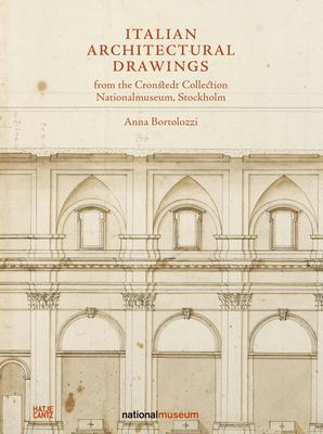 Italian Architectural Drawings from the Cronstedt Collection in the Nationalmuseum