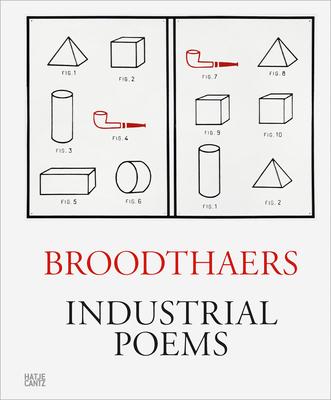 Marcel Broodthaers: Industrial Poems: The Complete Catalogue of the Plaques 1968-1972