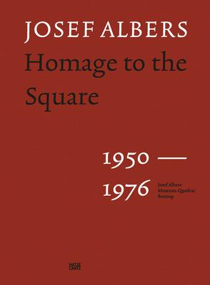 Josef Albers: Homage to the Square: 1950-1976