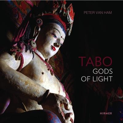 Tabo: Gods of Light. the Indo-Tibetan Masterpiece--Revisited