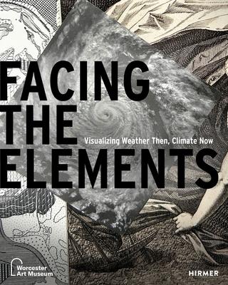 Facing the Elements: Visualizing Weather, Then and Now Subscription