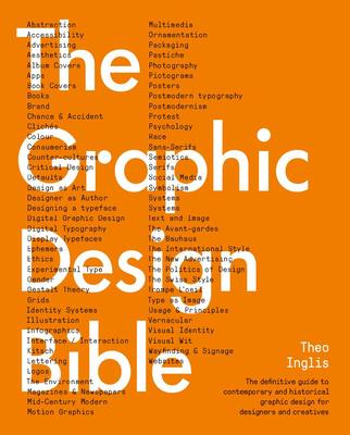 Graphic Design Bible: The Definitive Guide to Contemporary and Historical Graphic Design for Designers and Creatives