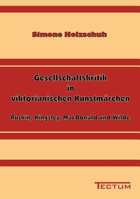 Gesellschaftskritik in viktorianischen Kunstmrchen Subscription