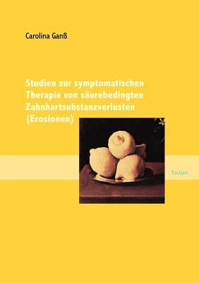Studien zur symptomatischen Therapie von surebedingten Zahnhartsubstanzverlusten (Erosionen) Subscription