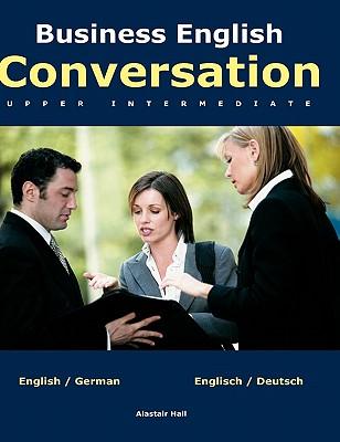 Business English Conversation: upper intermediate