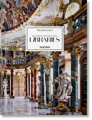 Massimo Listri. the World's Most Beautiful Libraries