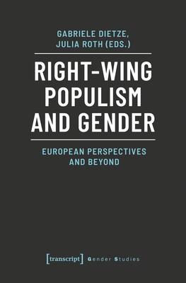 Right-Wing Populism and Gender: European Perspectives and Beyond