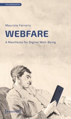 Webfare: A Manifesto for Digital Well-Being