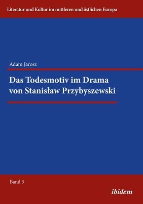 Das Todesmotiv im Drama von Stanislaw Przybyszewski Subscription