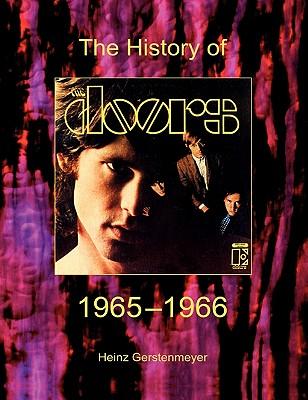 The Doors. The History Of The Doors 1965-1966