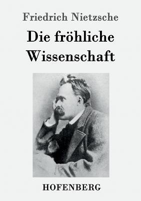 Die frhliche Wissenschaft