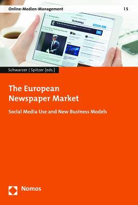 The European Newspaper Market: Social Media Use and New Business Models Subscription