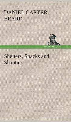 Shelters, Shacks and Shanties