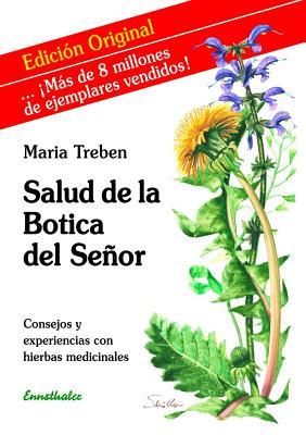 Salud de la Botica del Seor: Consejos Y Experiencias Con Hierbas Medicinales