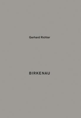 Gerhard Richter: Birkenau