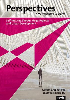 Perspectives in Metropolitan Research I: Self-Induced Shocks: Mega-Projects and Urban Development Subscription