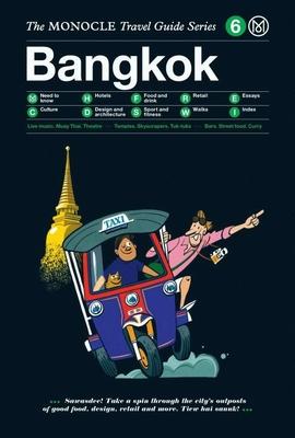 The Monocle Travel Guide to Bangkok: The Monocle Travel Guide Series