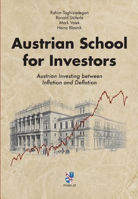 Austrian School for Investors: Austrian Investing between Inflation and Deflation