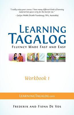 Learning Tagalog - Fluency Made Fast and Easy - Workbook 1 (Book 3 of 7)