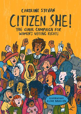 Citizen She!: The Global Campaign for Women's Voting Rights