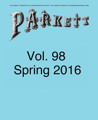 Parkett No. 98: Ed Atkins, Theaster Gates, Lee Kitt, Mika Rottenberg