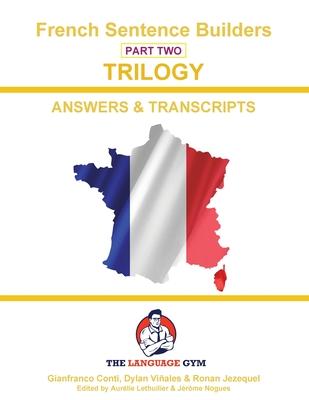 French Trilogy 2 Answer Booklet and Transcriptions: Unlocking French Grammar - Beginner to Pre Interm. Subscription