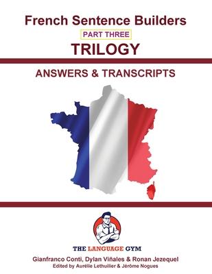 French Trilogy 3 Answer Booklet and Transcriptions: Unlocking French Grammar - Beginner to Pre Interm. Subscription