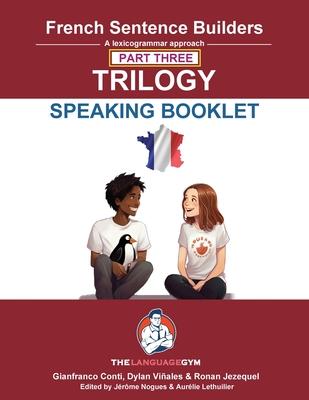 French Sentence Builders Trilogy Part 3 - A Speaking Booklet Subscription