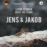Jens und Jakob. Learn German. Enjoy the Story. Part 1 ‒ German Course for Beginners Subscription