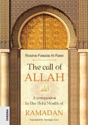 The call of ALLAH: A companion to the Holy Month of RAMADAN