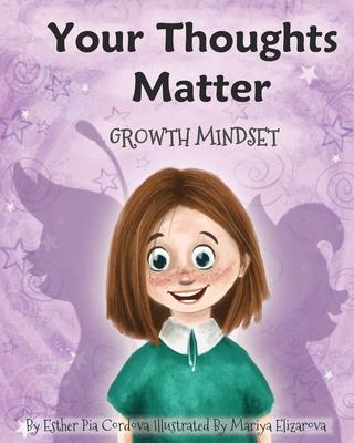 Your Thoughts Matter: Negative Self-Talk, Growth Mindset