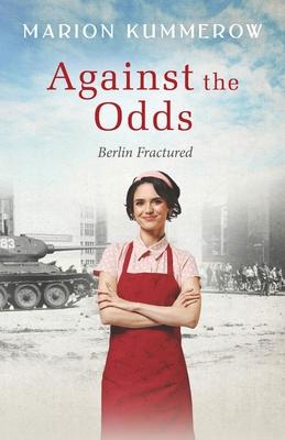 Against the Odds: A wrenching Cold War adventure in Germany's Soviet occupied zone