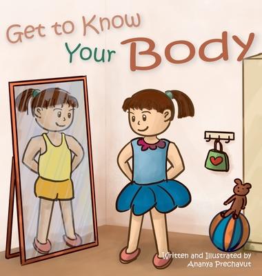 Get to Know Your Body: Human body book for toddlers, preschool aged 3-5 and children aged 5-7