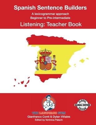 SPANISH SENTENCE BUILDERS - B to Pre - LISTENING - TEACHER: Spanish Sentence Builders