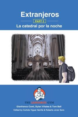 Extranjeros - Part 2 - La catedral por la noche: Spanish Sentence Builder - Readers