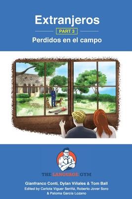 Extranjeros - Part 3 - Perdidos en el campo: Spanish Sentence Builder - Readers