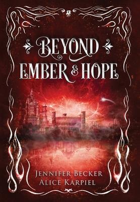 Beyond Ember And Hope